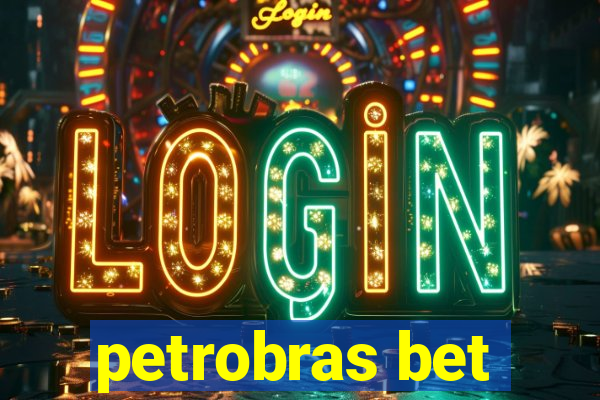 petrobras bet